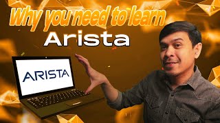 Why you need to learn Arista Networks [upl. by Darmit]