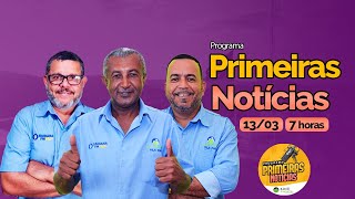 Primeiras Notícias 13032024  Diamantina FM  Ao Vivo 🎙️ DiamantinaFM95 Itaberaba [upl. by Otrevire]