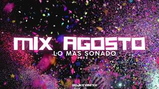 MIX AGOSTO 2024  LO MAS SONADO Dj K3vin Mix [upl. by Garretson]