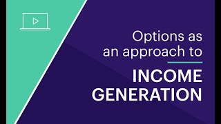 Options as an approach to income generation [upl. by Yajiv]