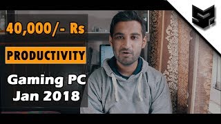 HINDI Rs 40000 PC Build  Gaming and Productivity [upl. by Einiar]