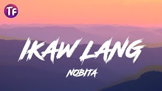 NOBITA  IKAW LANG Lyrics [upl. by Ellemac]