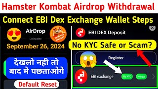 How to Connect Ebi Exchange Wallet Hamster Kombat No kyc No Gas Ebi Exchange Airdrop Withdrawal [upl. by Nirek571]