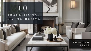 10 Luxurious Transitional Living Rooms in Los Angeles  Ultimate Blend of Classic and Modern Design [upl. by Franz825]