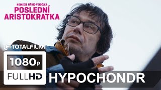 Poslední aristokratka 2019 ukázka Hypochondr [upl. by Slayton]