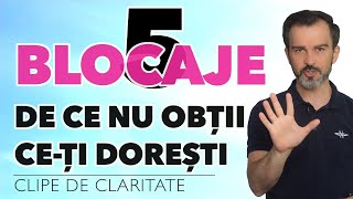 De ce nu obții ce ți dorești 5 BLOCAJE  Daniel Cirț [upl. by Etnaik]