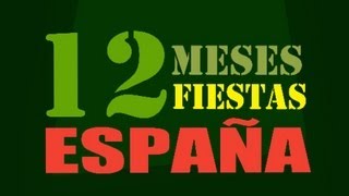 12 Meses 12 Fiestas en España [upl. by Odell]