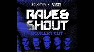 Scooter x Harris amp Ford  RaveampShout Boxlers Cut [upl. by Ambur]