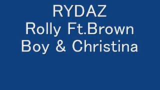 Rydaz Rolly Ft Brown Boy amp Christina [upl. by Leonanie]