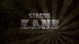 Circus Kane  teaser [upl. by Willa271]