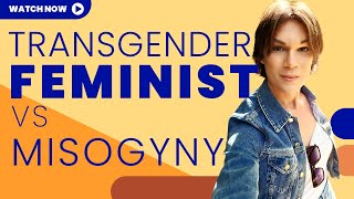 The Truth About Misogyny from a Trans Woman  How MTF Transgender Woman Faced Objectificaton [upl. by Miett]