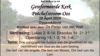 28 April 2024 0930 OGGENDEREDIENS Ds Pieter van der Walt [upl. by Lisan]