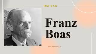 How to Say Franz Boas British English [upl. by Florie]