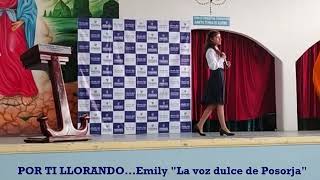 POR TI LLORANDO Emily quotLa voz dulce de Posorjaquot [upl. by Nolyak853]