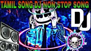 TAMIL NON STOP DJ SONG TAMIL DJ 🔥 [upl. by Rebba]