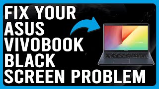 How To Fix Asus VivoBook Black Screen Problem Complete Troubleshoot Guide To Solve The Issue [upl. by Illac]