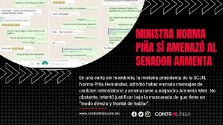 Ministra Norma Piña sí amenazó al senador Armenta Mier [upl. by Jeu]