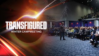 Winter Campmeeting 2024  Transfigured  Session 9 [upl. by Mulcahy710]