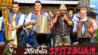 ZILLERTALER SPITZBUAM  Stuaschlegl Seppal isch heit do [upl. by Nnyla]