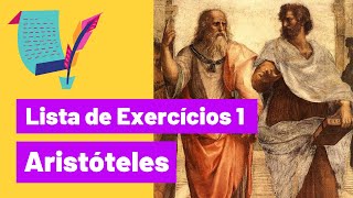 Aristóteles Ética  Lista de Exercícios 01 [upl. by Feodore]