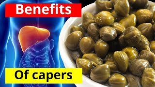 10 Health Benefits Of Capers [upl. by Ellennaj927]