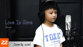 SLANDER  Love Is Gone  Cover By แบงค์ [upl. by Deuno]