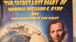 ADMIRAL RICHARD E BYRD SECRET LOST DIARY [upl. by Whitelaw763]