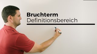 Bruchterm Definitionsbereich einschränkende Bedingung Nachhilfe online Hilfe in Mathe [upl. by Yespmed]