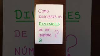 Como descobrir os divisores de um número divisores matemática [upl. by Merralee]