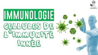 Immunologie  les Cellules de lImmunité Innée [upl. by George193]