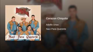 Adolfo Urias  Corazon Chiquito [upl. by Eelinej]