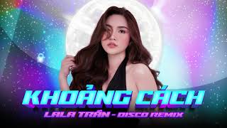 KHOẢNG CÁCH  ITALO DISCO REMIX   LaLa Trần COVER x Petersounds [upl. by Joshia]