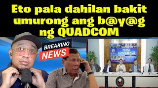 Eto pala dahilan bakitumurong ang byg ng QUADCOM [upl. by Stefanie]