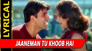 Jaaneman Tu Khoob Hai With Lyrics  जानी दुश्मन  सोनू निगम सुनिधि चौहान  Akshay Kumar Rambha [upl. by Liva]