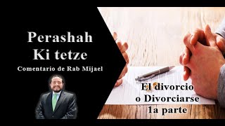 Ki tetze El divorcio o Divorciarse 1a parte [upl. by Othe]