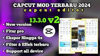 Capcut mod apk pro terbaru 2024  Capcut pro v 1330 v2  New update  Edit video [upl. by Aggri]