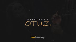 Çağlar Navy B  Otuz  Official Audio [upl. by Rabush]