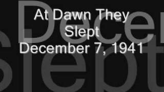 At Dawn They Slept December 7 1941 by Jay Bocook [upl. by Appleby45]