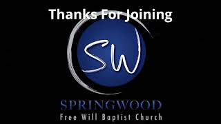 Springwood Freewill Baptist Church [upl. by Yatnahs]