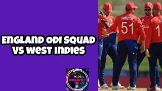 England Odi Squad Vs West Indies  England Squad vs West Indies Odi  M N Cricket [upl. by Ltihcox900]