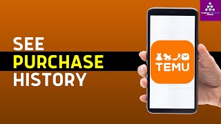 How Do I See My Purchase History on Temu  EASY [upl. by Nnaoj]