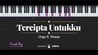 Tercipta Untukku FEMALE KEY Ungu ft Rossa KARAOKE PIANO [upl. by Refenej]