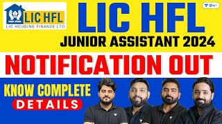 LIC Assistant Notification 2024  LIC HFL Junior Assistant Recruitment 2024  Full Details [upl. by Issim]