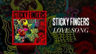 Sticky Fingers  Love Song Official Audio [upl. by Fried]