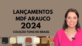 Tendência em MDF  lançamentos Arauco 2024 [upl. by Nycila969]