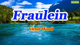 Fraulein  Victor Wood [upl. by Lala635]