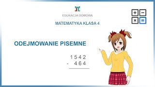 Matematyka klasa 4  Odejmowanie pisemne ZADANIA [upl. by Joselow]