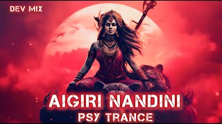 AIGIRI NANDINI  PSY TRANCE  DEV MIX [upl. by Diao]