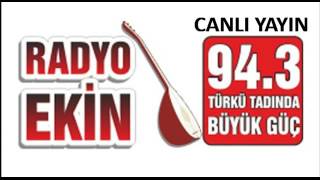 Radyo Ekin  Canlı Yayın [upl. by Ellehcim]