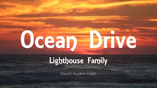 Lighthouse Family  Ocean Drive Lyrics [upl. by Longo952]